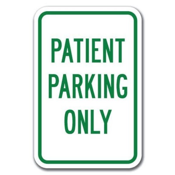Signmission Patient Parking Only 12inx18in Heavy Gauge Aluminums, A-1218 Hospital - Patient Parking Only A-1218 Hospital - Patient Parking Only